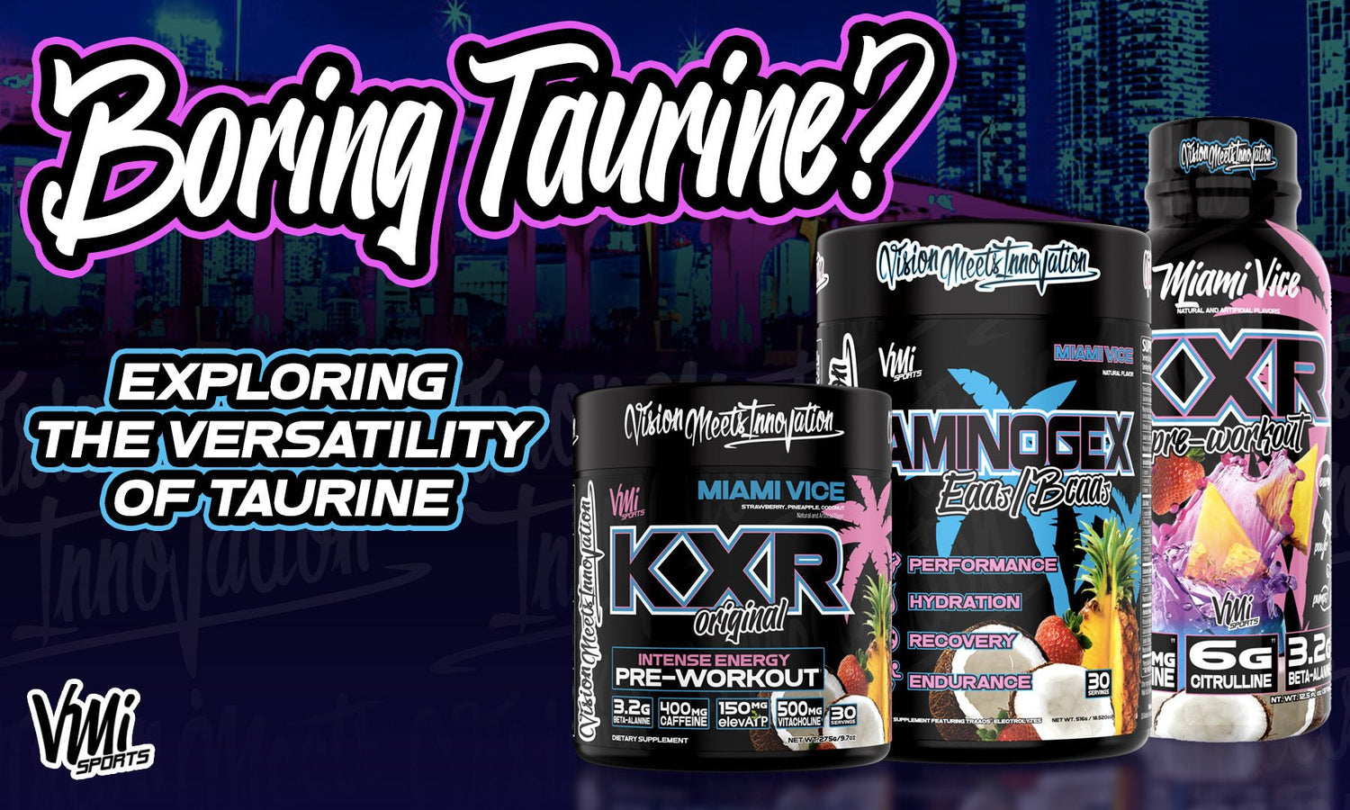 Boring Taurine? The versatility of Taurine!